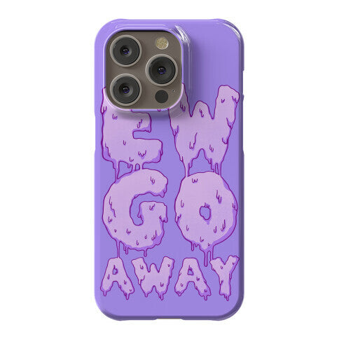 Ew Go Away Phone Case